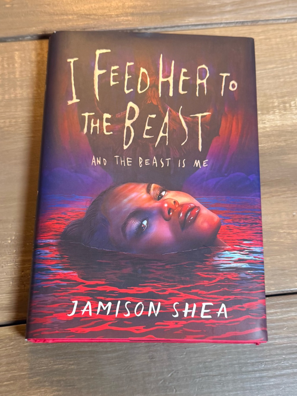 I Feed Her to the Beast and the Beast Is Me Jamison Shea Hardcover 2024 Fantasy